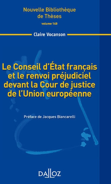 Le conseil d'état français et le renvoi préjudiciel devant la cour de la justice de l'union européenne. - volume 140 - Image principale