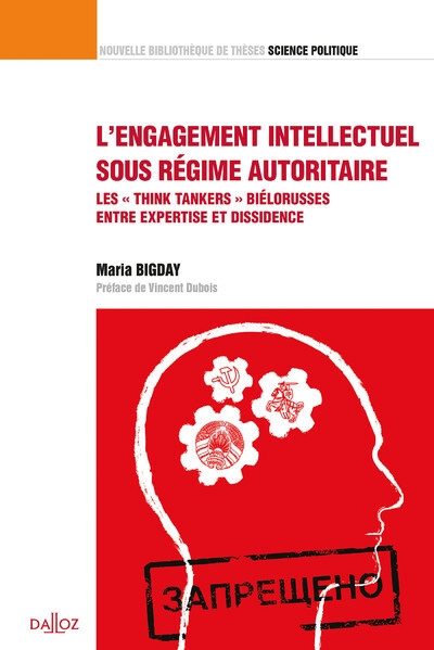 L'engagement intellectuel sous régime autoritaire... - volume 36 les "think tankers" biélorusses entre expertise et dissidence - Image principale