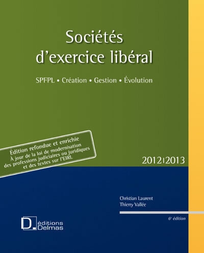 Sociétés d'exercice libéral 2012/2013. 6e éd. - spfpl . création . gestion . evolution - Image principale
