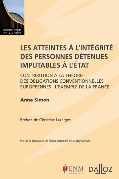 Les atteintes à l'intégrité des personnes détenues imputables à l'état - contribution à la théorie des obligations conventionnelles - Image principale