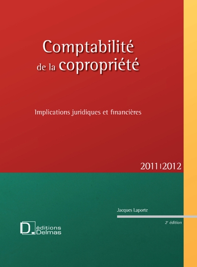 Comptabilité de la copropriété 2011/2012 - implications juridiques et financières - implication juridiques et financières - Image principale