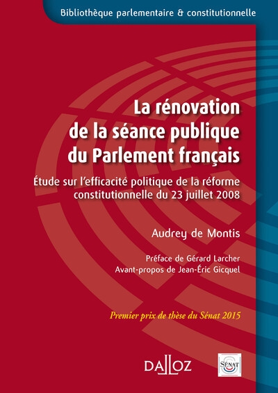 La rénovation de la séance publique du parlement français - etude sur l'efficacité politique de la réforme constitutionnelle du 23 j - Image principale