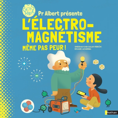 Pr albert présente l'électro-magnétisme, même pas peur ! - Image principale