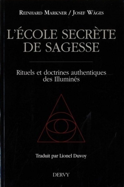 L'école secrète de sagesse - rituels et doctrines authentiques des illuminés - Image principale