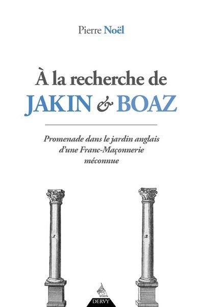 A la recherche de jakin et boaz - promenade dans le jardin anglais d'une franc-maçonnerie méconnue - Image principale