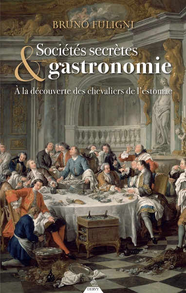 Sociétés secrètes & gastronomie - a la découverte des chevaliers de l'estomac - Image principale