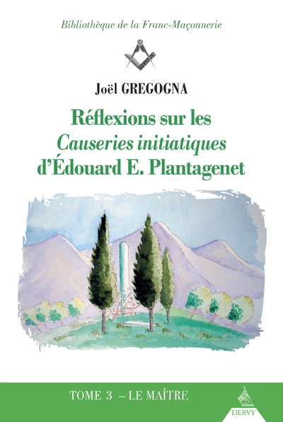 Réflexions sur les causeries initiatiques d'edouard e. plantagenet - tome 3 le maître - Image principale
