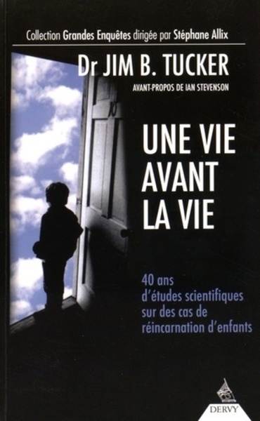 Une vie avant la vie - 40 ans d'études scientifiques sur des cas de réincarnations d'enfants - Image principale