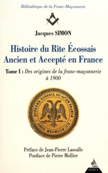 Histoire du rite écossais ancien et accepté en france - tome 1 des origines à 1900 - Image principale