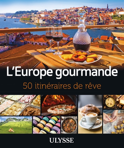 L'europe gourmande - 50 itinéraires de rêve - Image principale