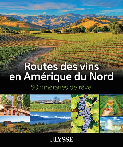 Routes des vins en amérique du nord - 50 itinéraires de rêve - livre - Image principale