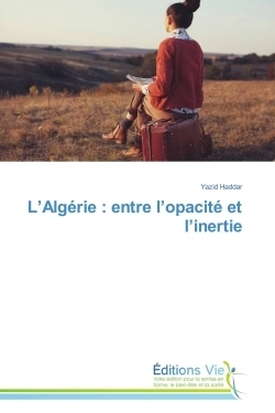 L'algérie : entre l'opacité et l'inertie - Image principale