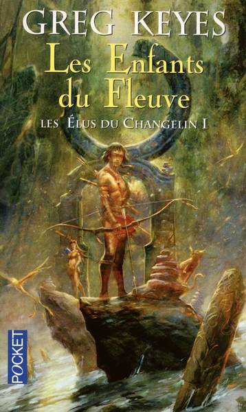 Les elus du changelin - tome 1 les enfants du fleuve - Image principale