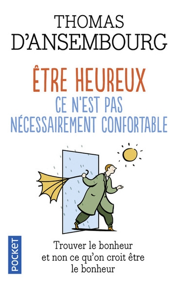 Etre heureux, ce n'est pas nécessairement confortable - Image principale