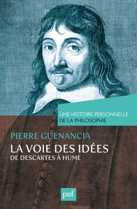 La voie des idées, de descartes à hume. une histoire personnelle de la philosophie - Image principale