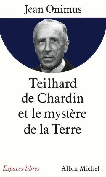 Teilhard de chardin et le mystère de la terre - Image principale