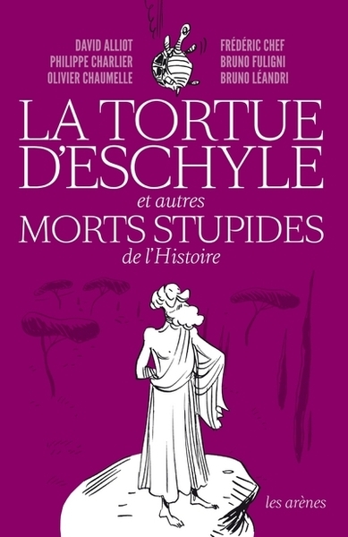 La tortue d'eschyle et autres morts stupides de l'histoire - Image principale