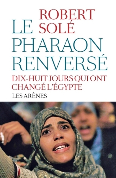 Le pharaon renverse - dix-huit jours qui ont change l egypte - Image principale