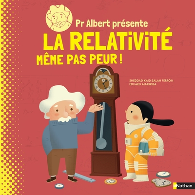 Professeur albert présente - la relativité même pas peur - Image principale