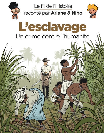 Le fil de l'histoire raconté par ariane & nino - l'esclavage - Image principale
