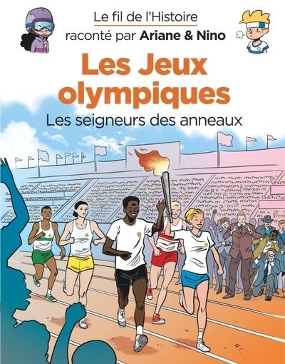 Le fil de l'histoire raconté par ariane & nino - les jeux olympiques - Image principale
