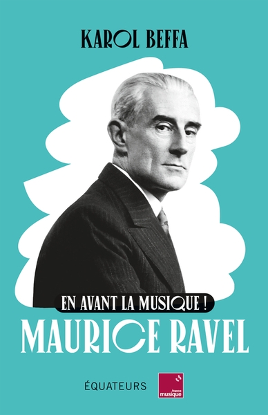 En avant la musique ! maurice ravel - Image principale
