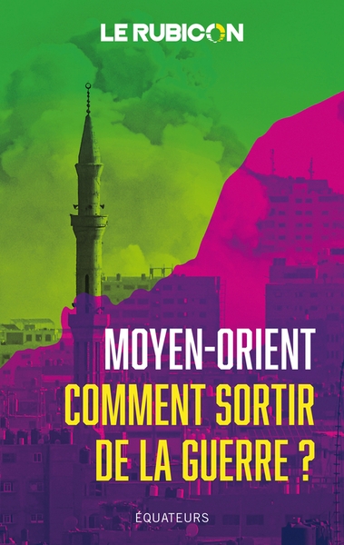 Moyen-orient, comment sortir de la guerre ? - Image principale