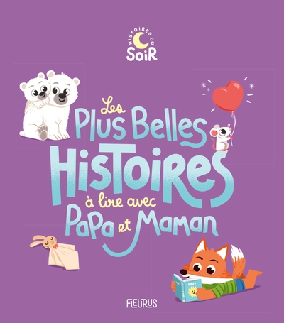 Les plus belles histoires à lire avec papa et maman - Image principale