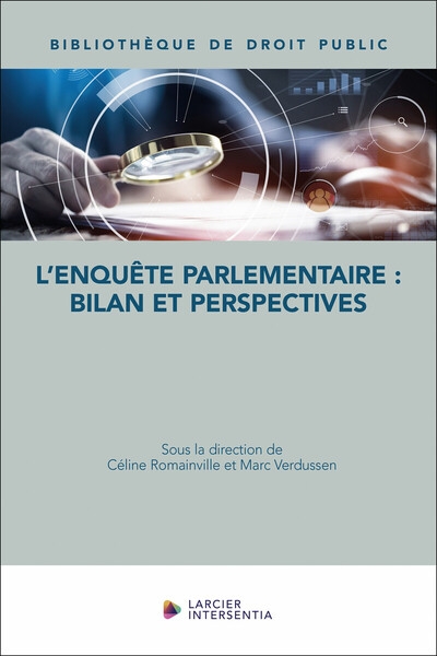 L'enquête parlementaire : bilan et perspectives - Image principale