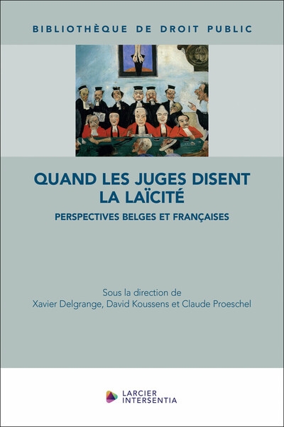 Quand les juges disent la laïcité - perspectives belges et françaises - Image principale