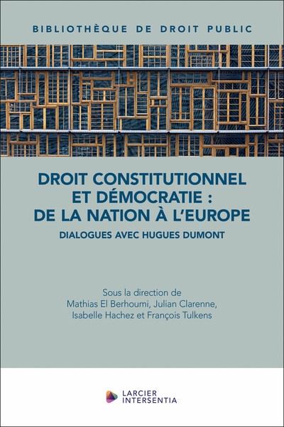 Droit constitutionnel et démocratie : de la nation à l'europe - dialogues avec hugues dumont - Image principale
