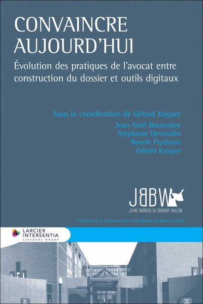 Convaincre aujourd'hui - évolution des pratiques de l'avocat entre construction du dossier et outils - Image principale