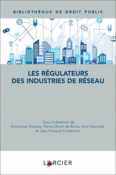 Les régulateurs des industries de réseau - Image principale