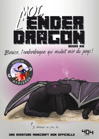 Moi, l'enderdragon - braise, l'enderdragon qui voulait voir du pays ! - Image principale