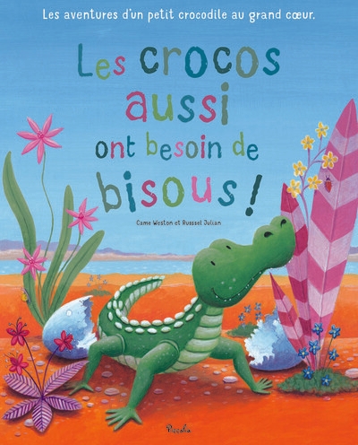 Les crocos aussi ont besoin de bisous ! - Image principale