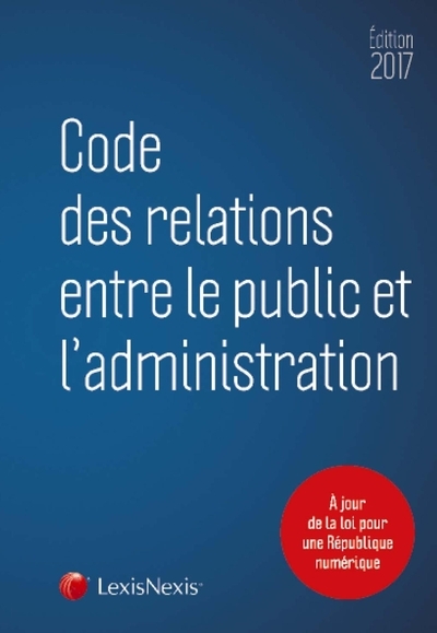 Code des relations entre le public et l administration 2017 - Image principale