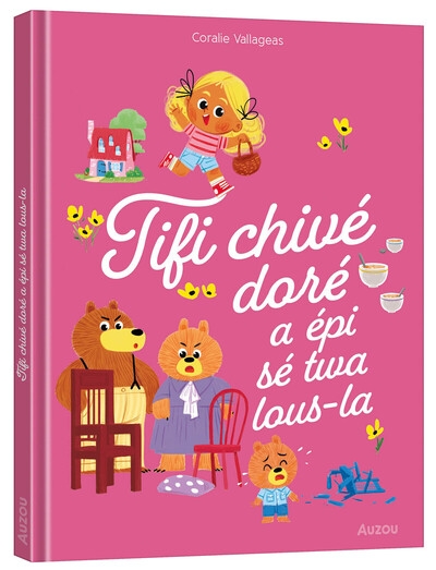 Les p'tits classiques - tifi chivé doré a épi sé twa lous-la - boucle d'or - créole martiniquais - Image principale