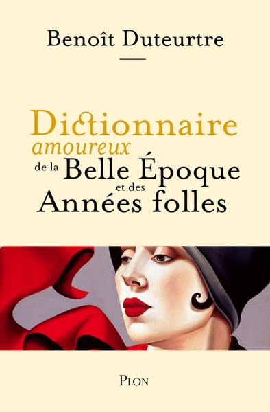 Dictionnaire amoureux de la belle epoque et des années folles - Image principale