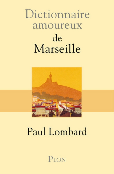 Dictionnaire amoureux de marseille - Image principale