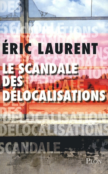 Le scandale des délocalisations - Image principale