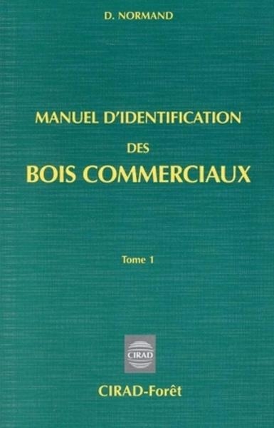 Manuel d'identification des bois commerciaux - tome 1 - Image principale