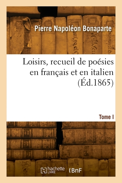 Loisirs, recueil de poésies en français et en italien. tome i - Image principale
