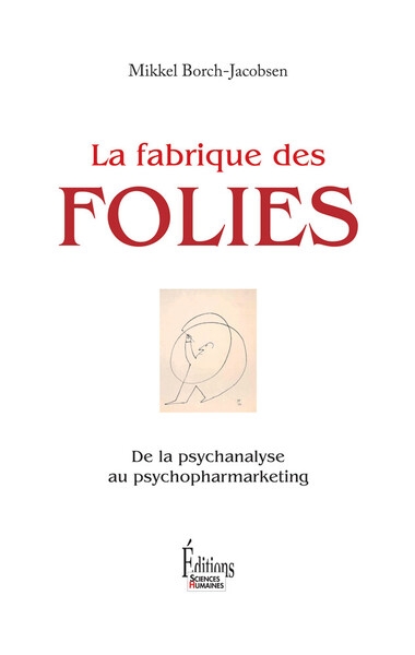 La fabrique des folies- de la psychanalyse au psychopharmark - Image principale