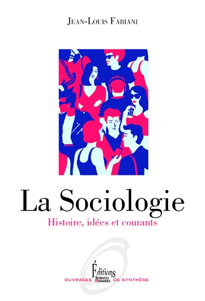 La sociologie - histoire, idées et courants - Image principale