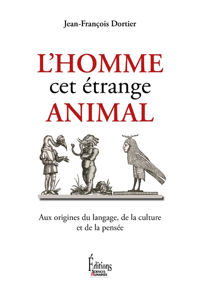L'homme, cet étrange animal, aux origines du langage, de la culture et de la pensée - Image principale