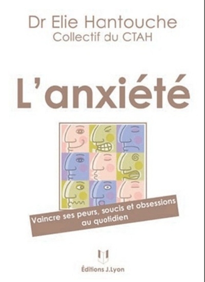 L'anxiété - vaincre ses peurs, soucis et obsessions au quotidien - Image principale
