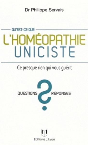 Qu'est-ce que l'homéopathie uniciste ? - ce presque rien qui vous guérit - Image principale