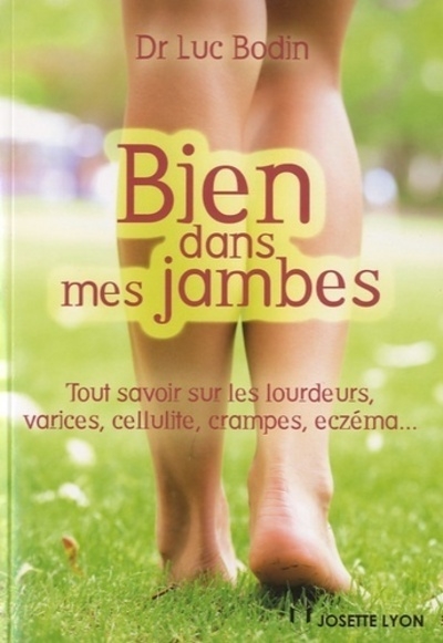 Bien dans mes jambes - tout savoir sur les lourdeurs, varices, cellulite, crampes, eczéma... - Image principale