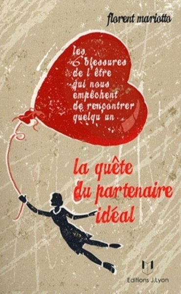 La quête du partenaire idéal - les 6 blessures de l'être qui nous empêchent de rencontrer quelqu'un - Image principale