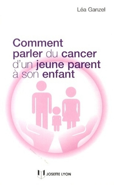Comment parler du cancer d'un jeune parent à son enfant - Image principale